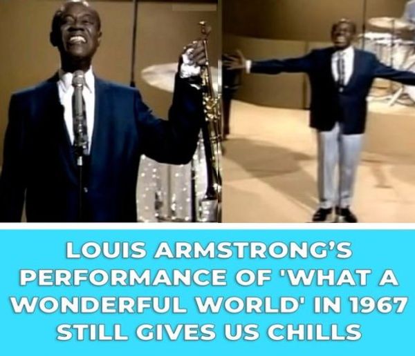 Louis Armstrong: An Iconic Rendition of “What A Wonderful World”