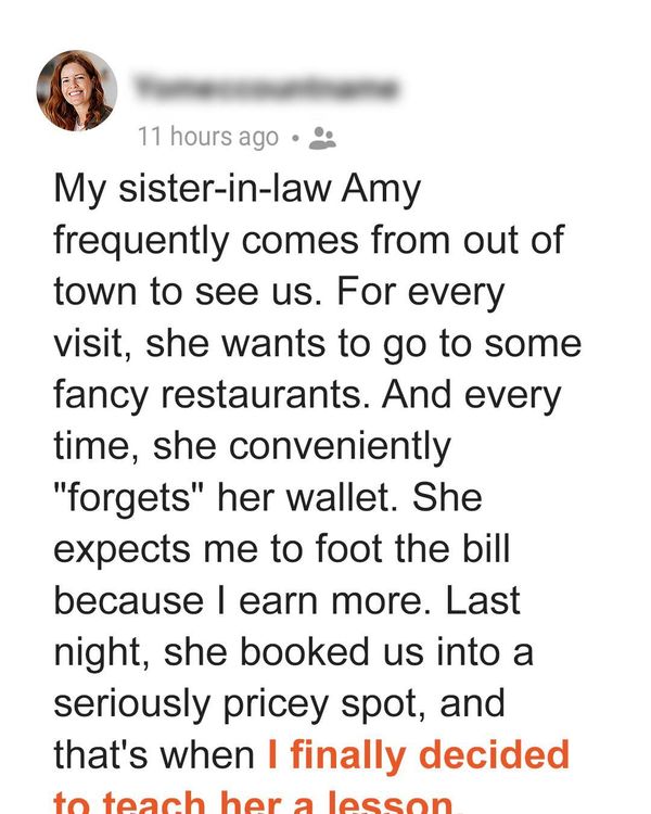 My Husband’s Sister ‘Conveniently Forgets’ Her Wallet Every Time We Dine Out – I Secretly Took It Once