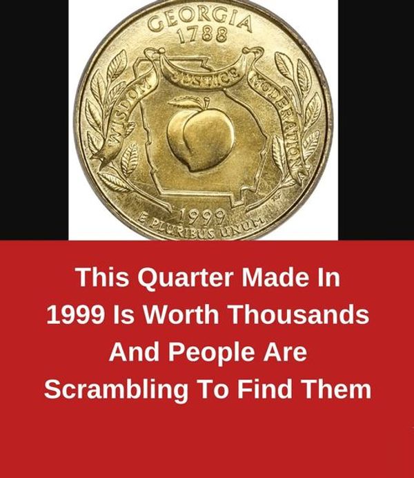 This Quarter Made In 1999 Is Worth Thousands, And People Are Scrambling To Find Them