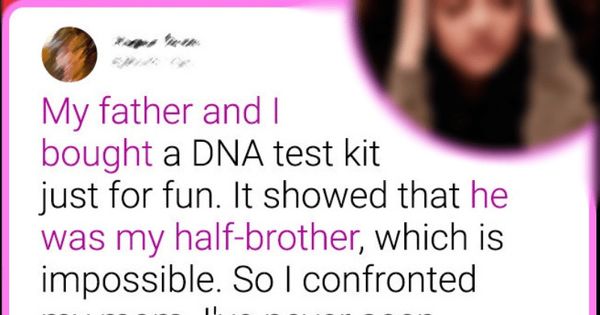 I Took a DNA Test Just for Fun but Ended Up Revealing a Dark Family Secret