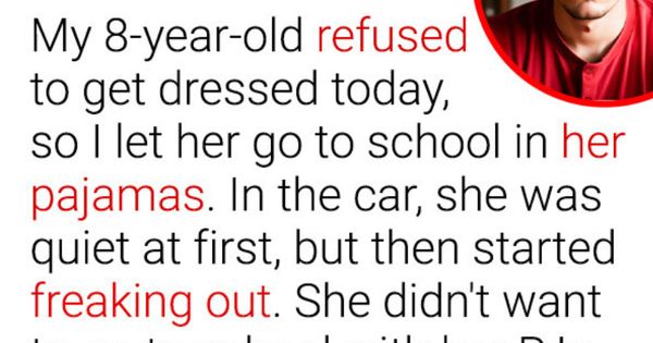 I Sent My Daughter to School in Her Pajamas — My Wife Is Furious