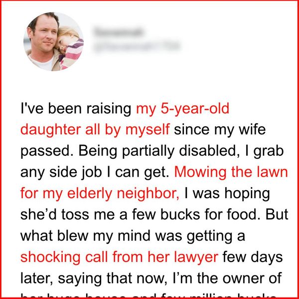 Single Dad Helps Old Lady Mow Her Lawn, Soon Gets a Call from Her Lawyer